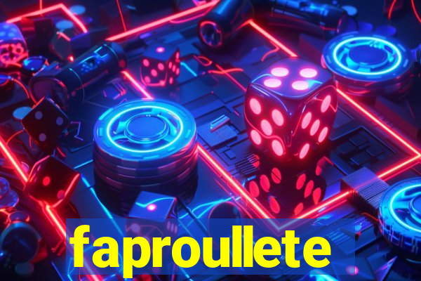 faproullete