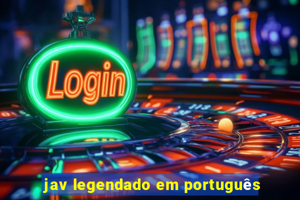 jav legendado em português