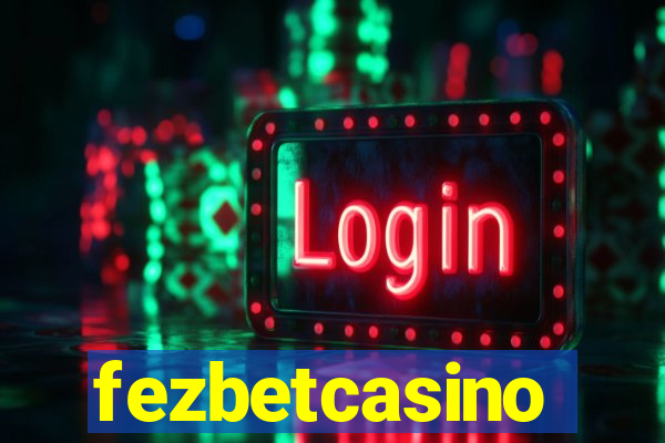 fezbetcasino