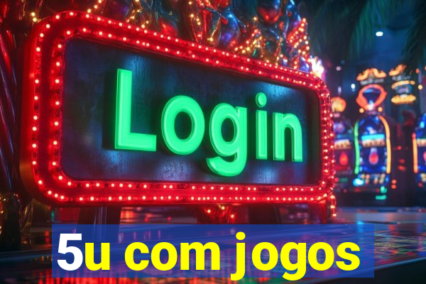 5u com jogos