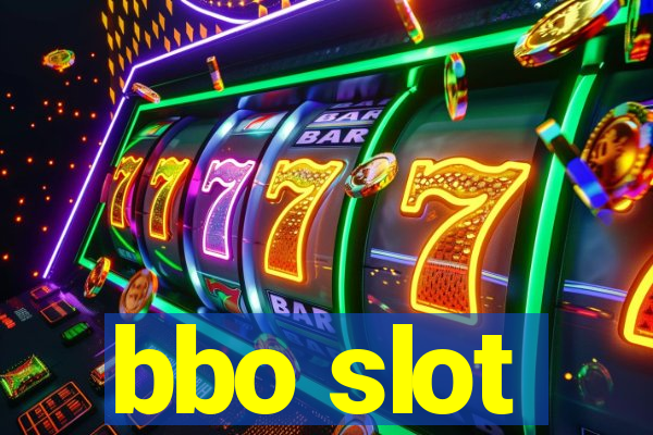 bbo slot