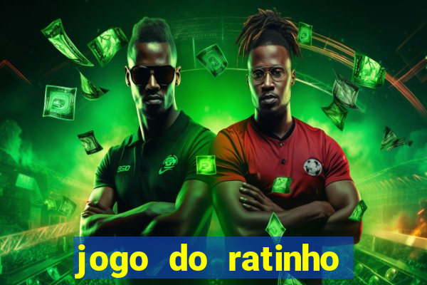 jogo do ratinho que ganha dinheiro