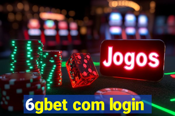 6gbet com login