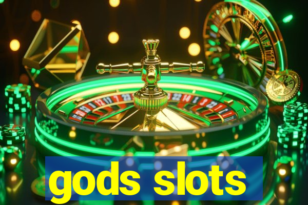 gods slots