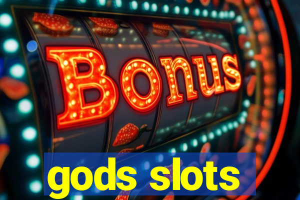 gods slots