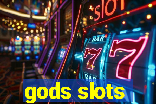 gods slots