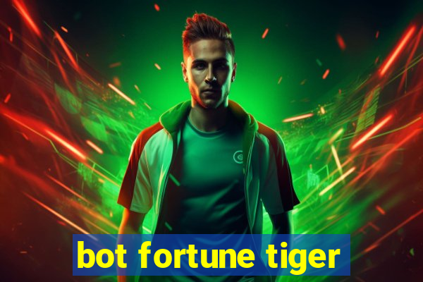 bot fortune tiger