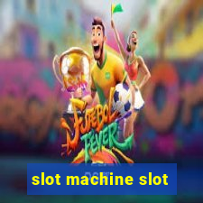 slot machine slot