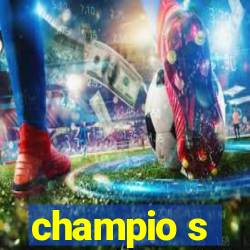 champio s