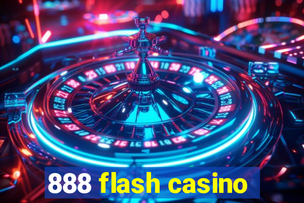 888 flash casino