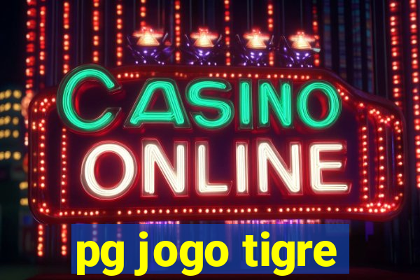 pg jogo tigre