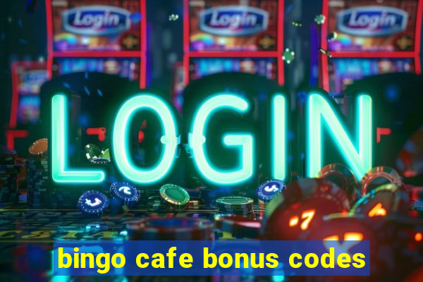 bingo cafe bonus codes