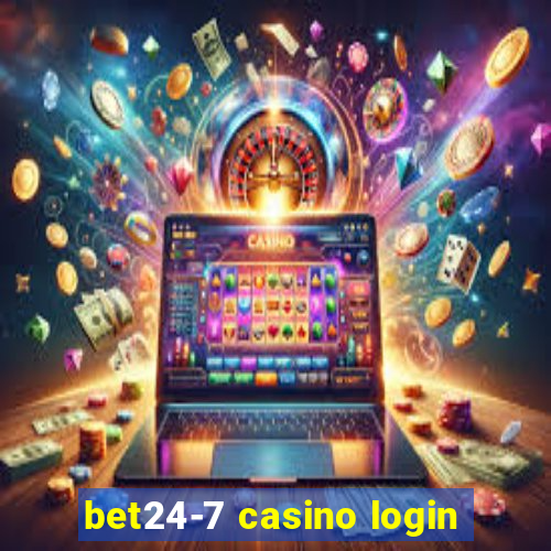 bet24-7 casino login