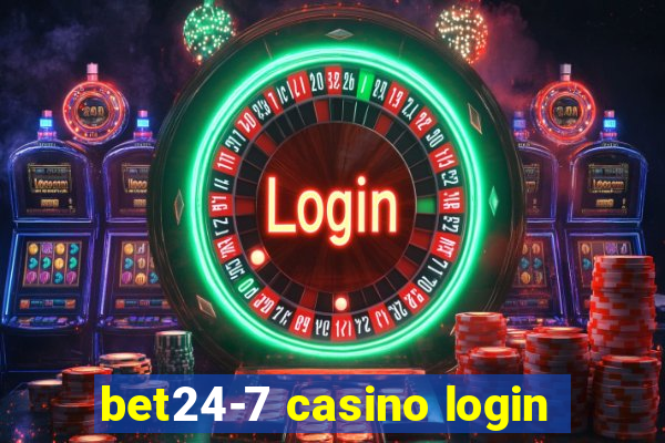 bet24-7 casino login