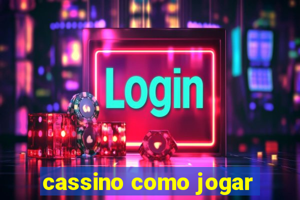 cassino como jogar