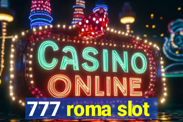 777 roma slot