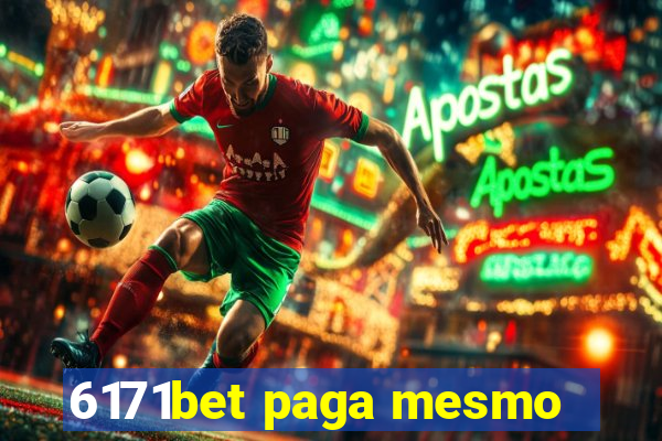 6171bet paga mesmo