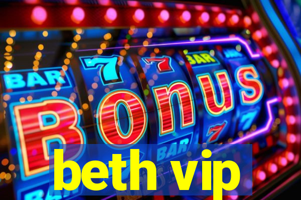 beth vip