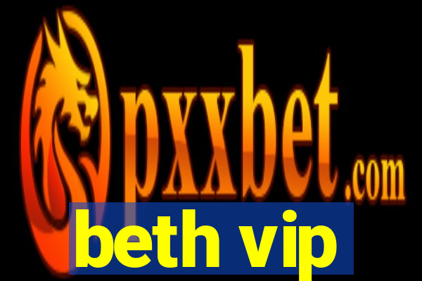 beth vip