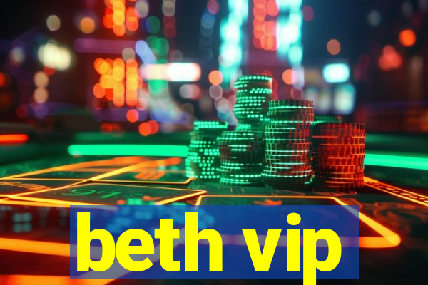 beth vip