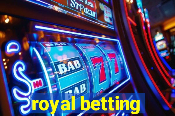 royal betting