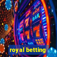 royal betting