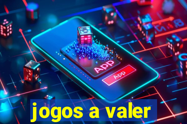 jogos a valer