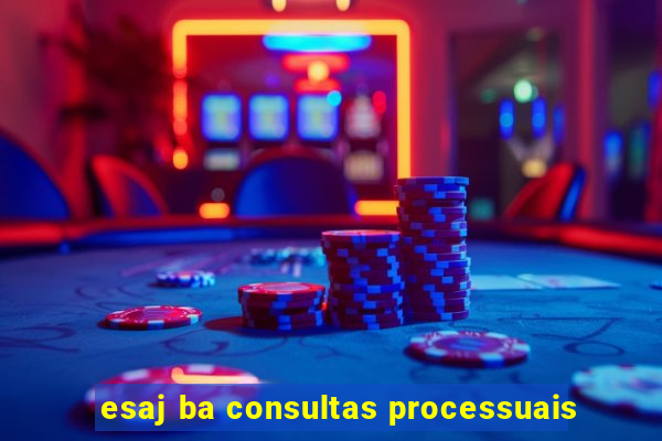 esaj ba consultas processuais