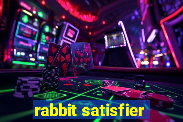 rabbit satisfier