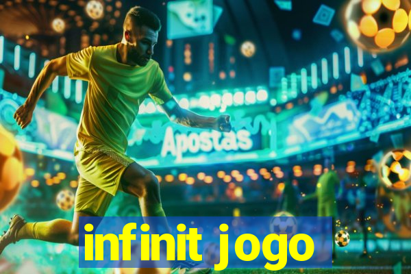 infinit jogo