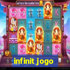 infinit jogo