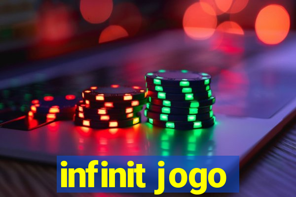 infinit jogo