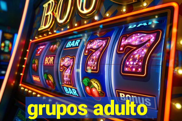 grupos adulto