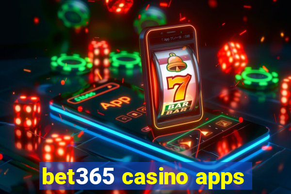 bet365 casino apps