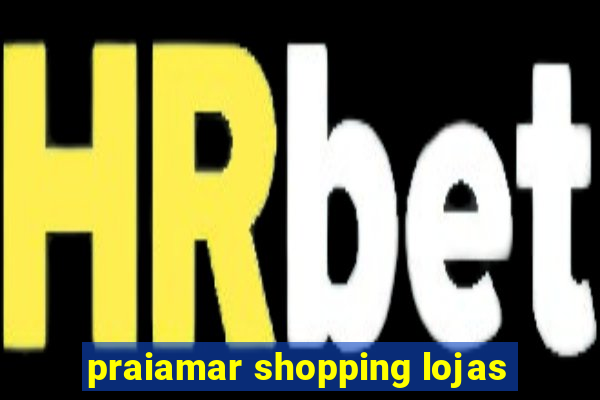 praiamar shopping lojas