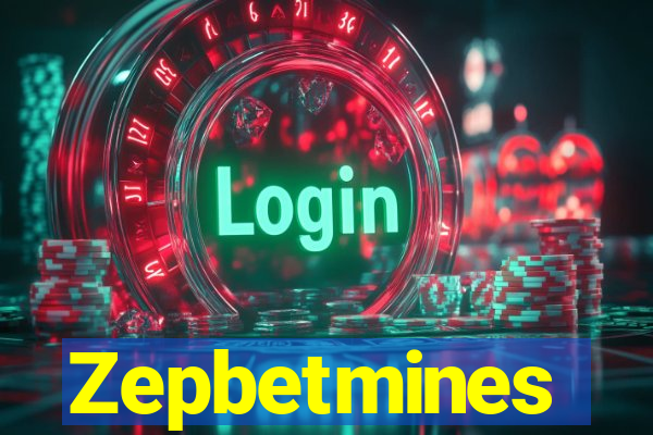 Zepbetmines