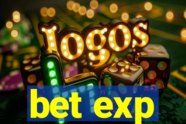 bet exp