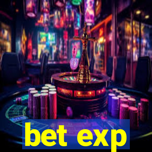 bet exp