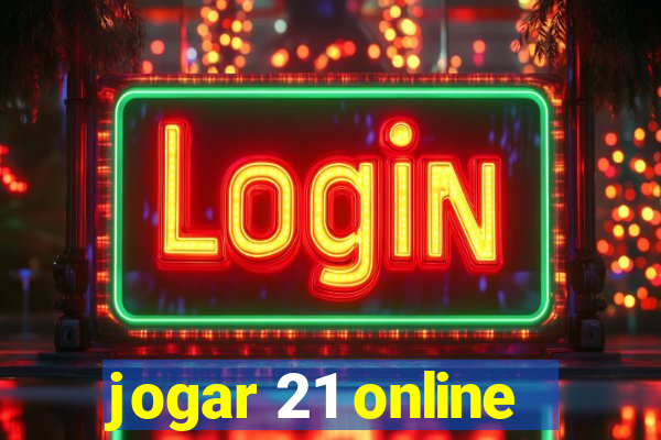 jogar 21 online