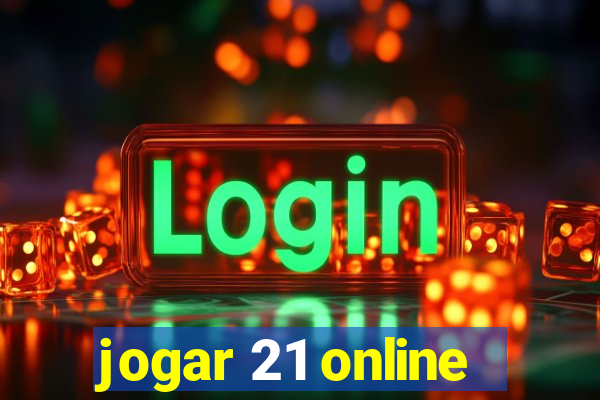 jogar 21 online