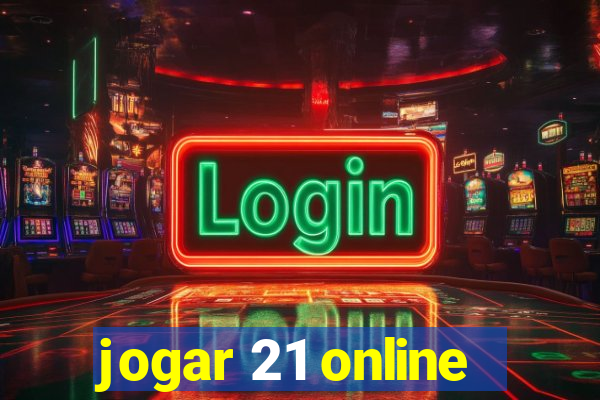 jogar 21 online