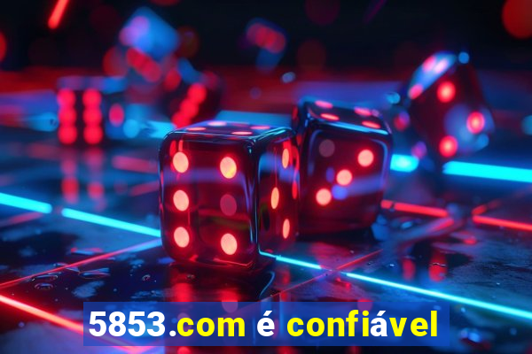 5853.com é confiável