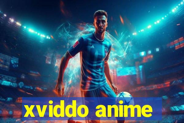 xviddo anime