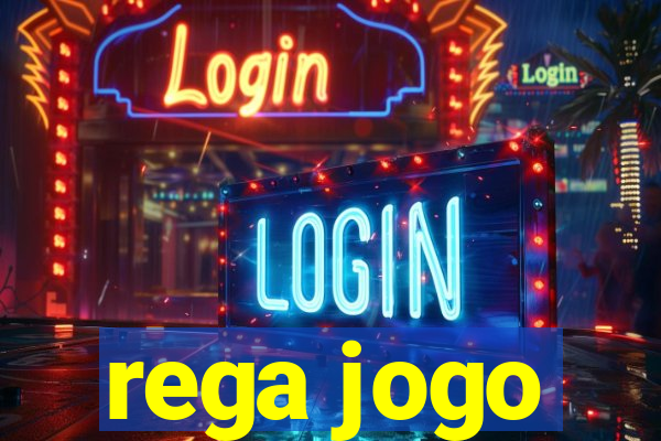 rega jogo