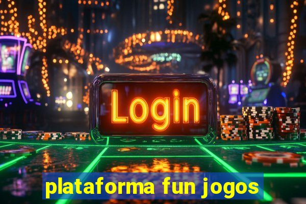 plataforma fun jogos