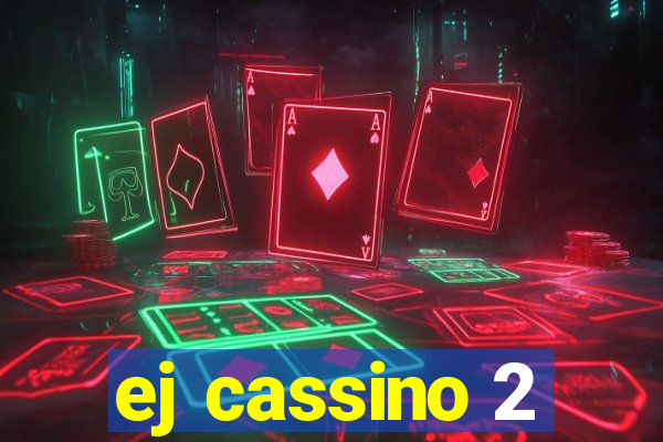 ej cassino 2