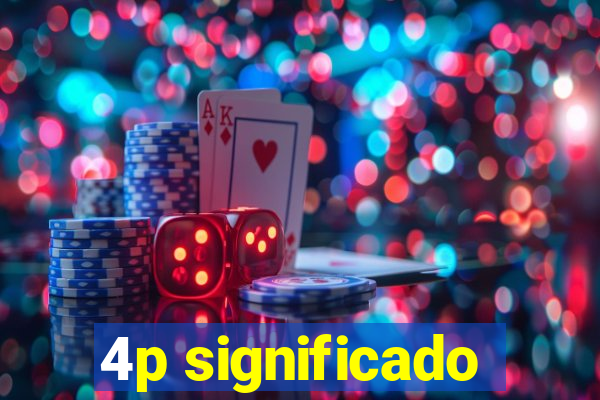 4p significado