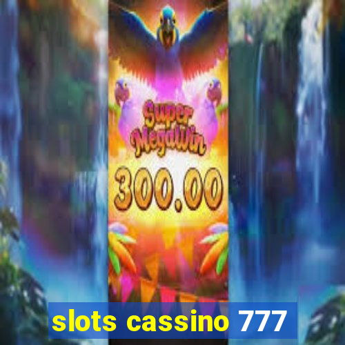 slots cassino 777