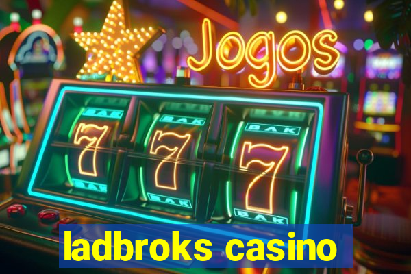 ladbroks casino