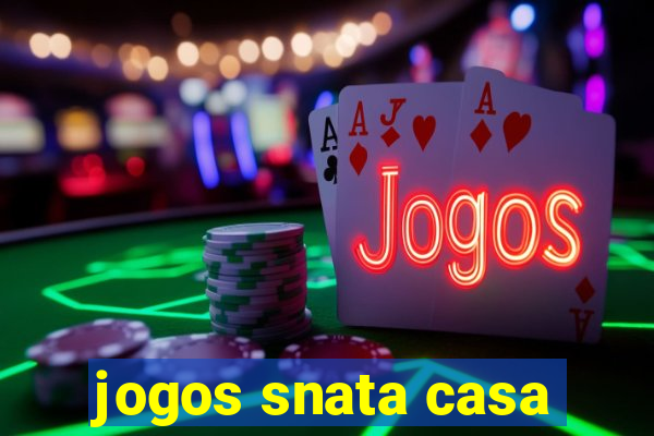 jogos snata casa